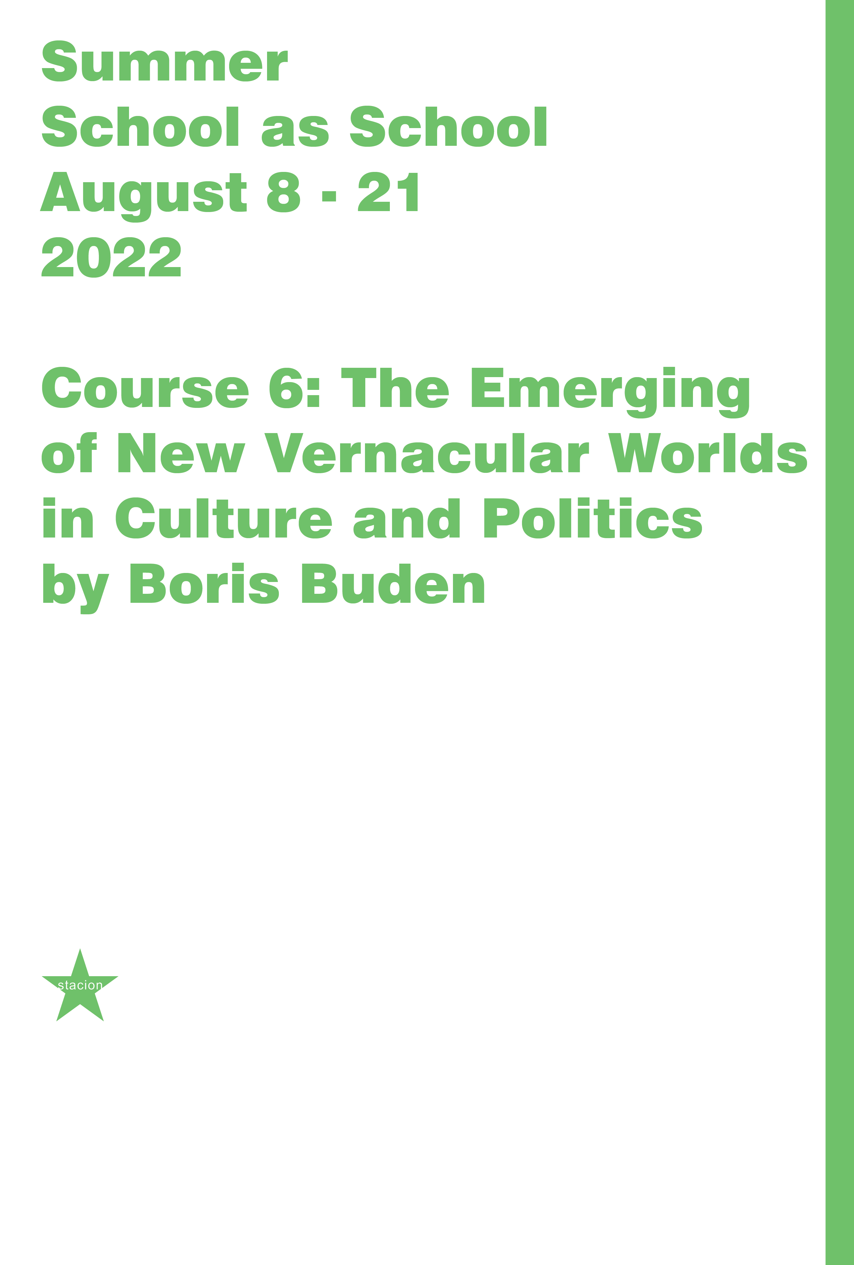 Course 6: The Emerging of New Vernacular Worlds in Culture and Politics