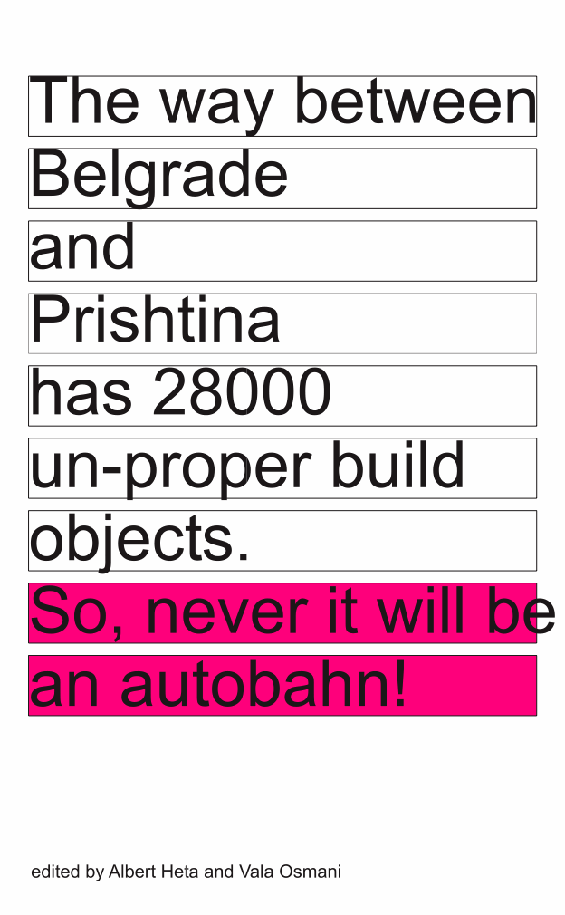 'The way between Prishtina and Belgrade has 28000 un-proper build objects. So,...